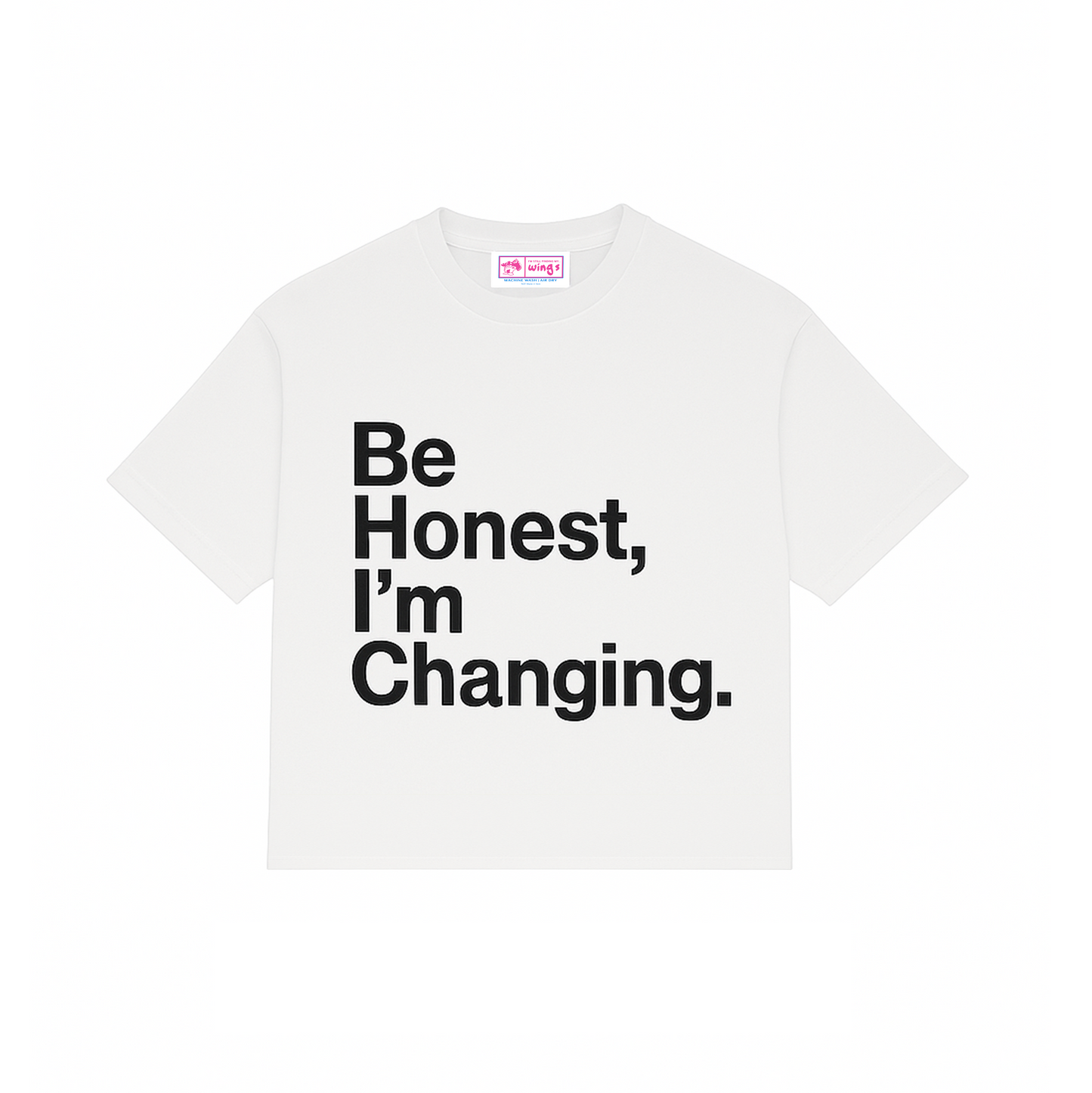 "BE HONEST" TEE